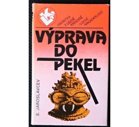 Výprava do pekel - S. Jaroslavcev