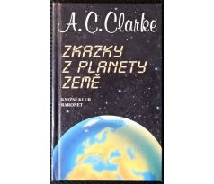 Zkazky z planety Země - Arthur Charles Clarke