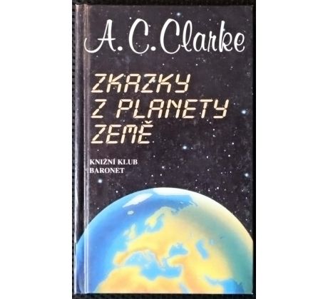 Zkazky z planety Země - Arthur Charles Clarke