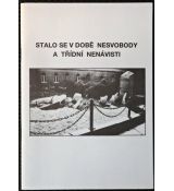 Stalo se v době nesvobody a třídní nenávisti