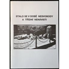 Stalo se v době nesvobody a třídní nenávisti
