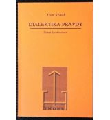 Dialektika pravdy - Ivan Sviták
