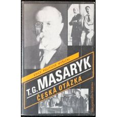 Česká otázka - Tomáš Garrigue Masaryk