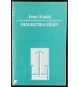 Dialektika dějin - Ivan Sviták
