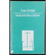 Dialektika dějin - Ivan Sviták
