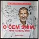 O čem sním, když náhodou spím - Andrej Babiš