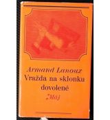 Vražda na sklonku dovolené - Armand Lanoux