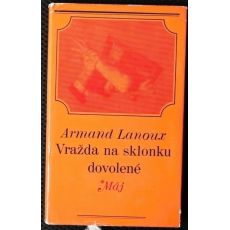 Vražda na sklonku dovolené - Armand Lanoux