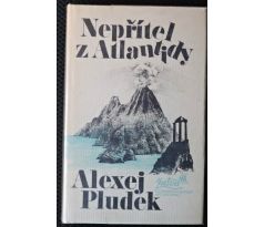 Nepřítel z Atlantidy - Alexej Pludek