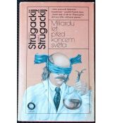 Miliardu let před koncem světa - Arkadij Strugackij, Boris Strugackij
