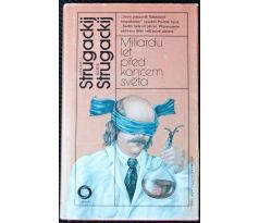 Miliardu let před koncem světa - Arkadij Strugackij, Boris Strugackij