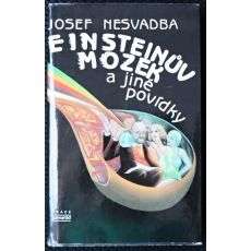Einsteinův mozek a jiné povídky - Josef Nesvadba