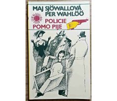 Policie pomo pije - Maj Sjöwall