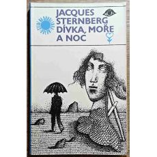 Dívka, moře, noc - Jacques Sternberg