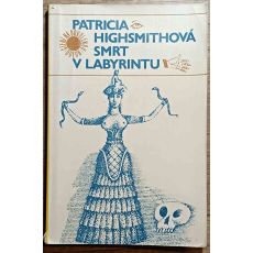 Smrt v labyrintu - Patricia Highsmith