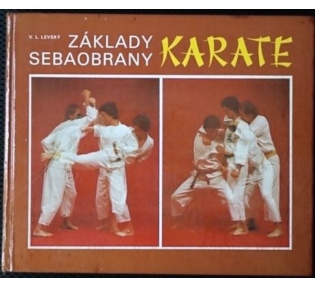 Základy sebeobrany Karate - V.L.Levský