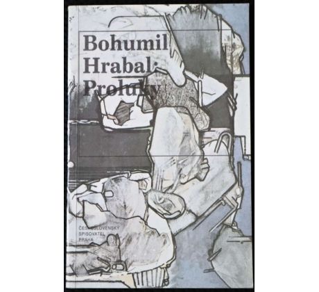 Proluky - Bohumil Hrabal