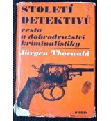 Století detektivů - Jürgen Thorwald
