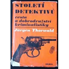 Století detektivů - Jürgen Thorwald