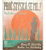 Proč stýská se mi ..?