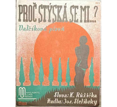 Proč stýská se mi ..?