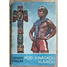 Pod junáckou vlajkou - Jaroslav Foglar