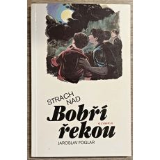 Strach nad Bobří řekou - Jaroslav Foglar