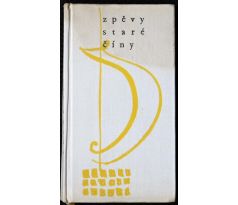 Zpěvy staré Číny - Bohumil Mathesius