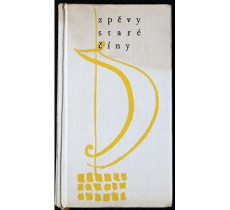 Zpěvy staré Číny - Bohumil Mathesius