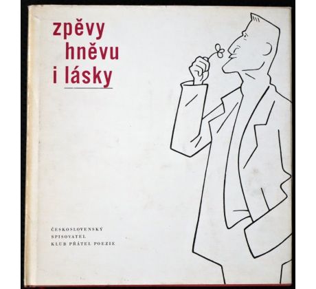 Zpěvy hněvu i lásky - Stanislav Kostka Neumann