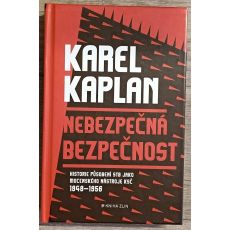 Nebezpečná bezpečnost - Karel Kaplan