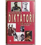 Nejkrutější diktátoři v dějinách - Shelley Klein