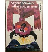 Veselé pohádky z kouzelných hor - Josef Spilka