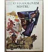 O Stodolovém mistru: Pohádky a pověsti z Rožnovska - Josef Strnadel, Miloš Kulišťák