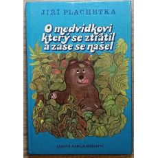 O medvídkovi, který se ztratil a zase našel - Jiří Plachetka