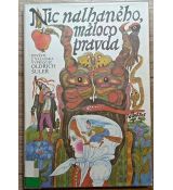 Nic nalhaného, máloco pravda - Oldřich Šuleř