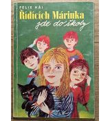 Řídících Márinka jde do školy - Felix Háj (p)