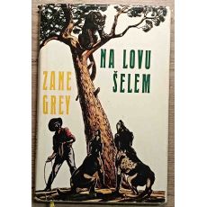 Na lovu šelem - Zane Grey