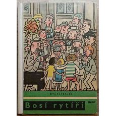 Bosí rytíři - Ota Šafránek 1#