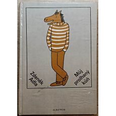 Můj prolhaný kůň - Zdeněk Adla