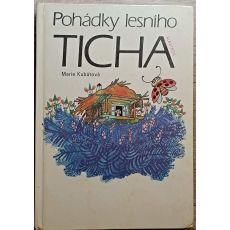 Pohádky lesního ticha - Marie Kubátová