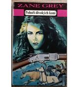 Pohoří divokých koní - Zane Grey