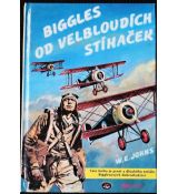 Biggles od velbloudích stíhaček - William Earl Johns