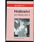 Hrdinství pro každý den II. - Jan Ihnát