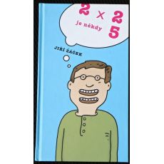 2 x 2 je někdy 5 - Jiří Žáček