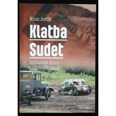 Klatba Sudet: Dramatické dějiny českého pohraničí - Milan Jenčík
