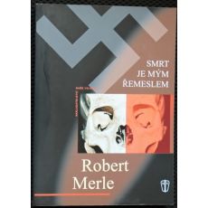 Smrt je mým řemeslem - Robert Merle